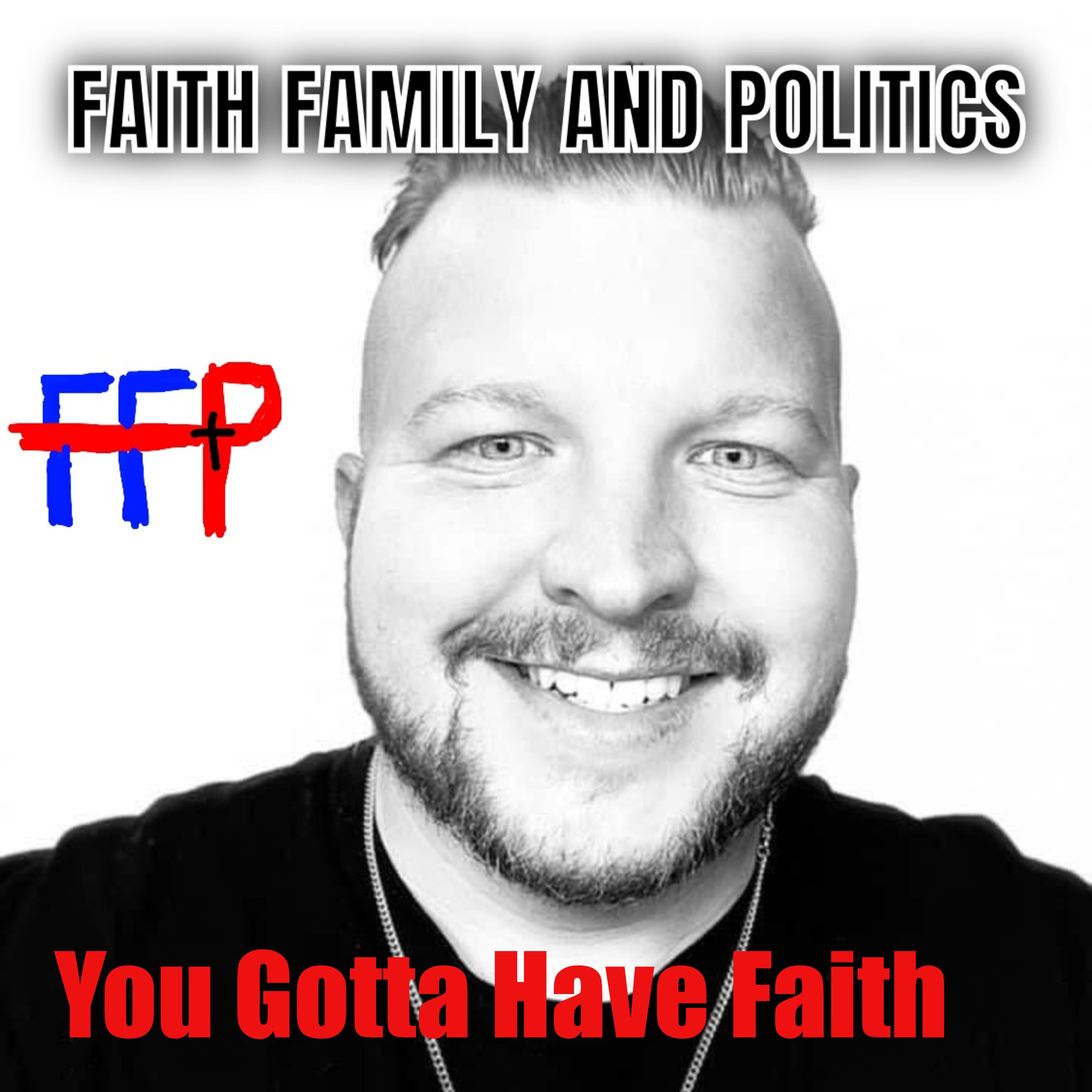 Faith Family and Politics