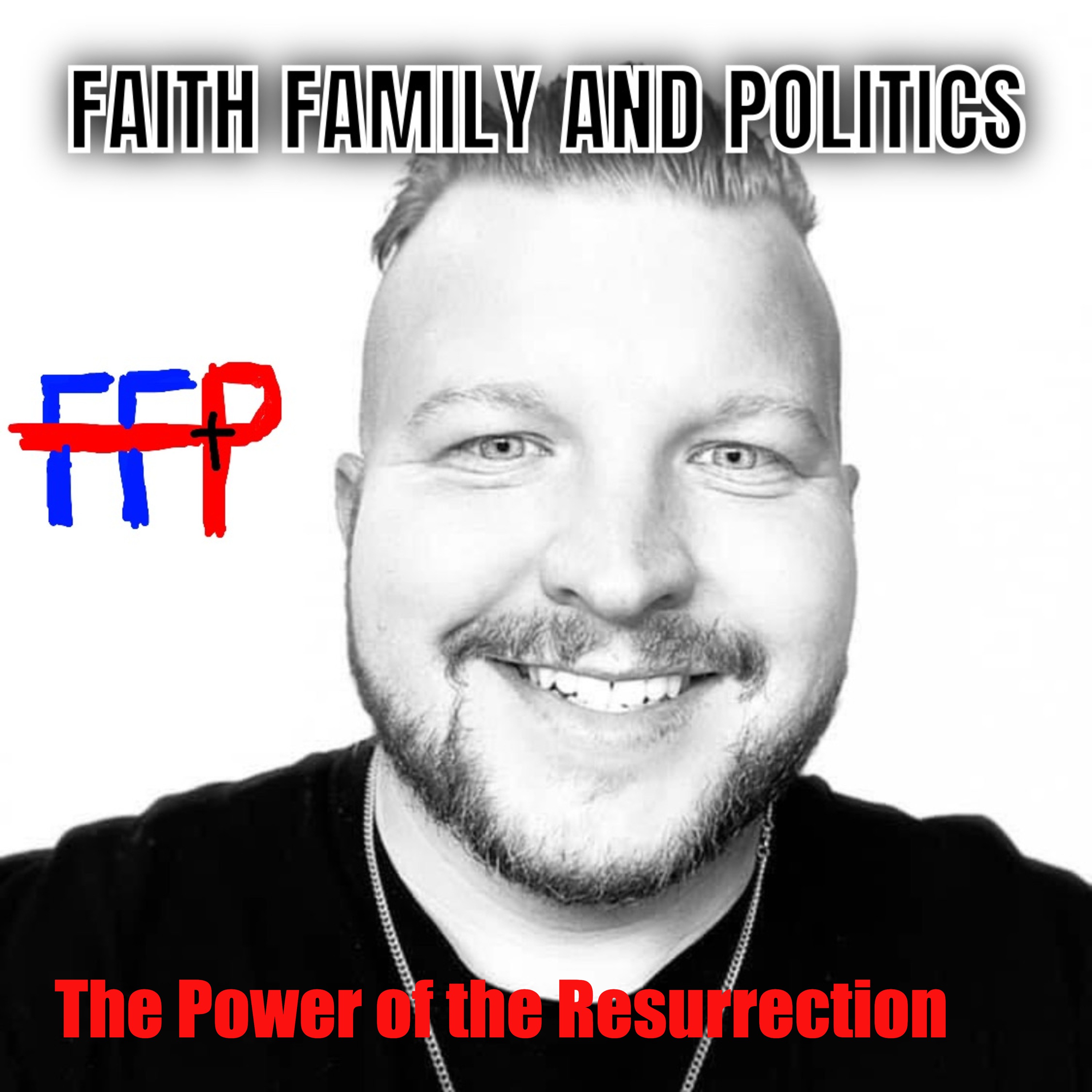 Faith Family and Politics