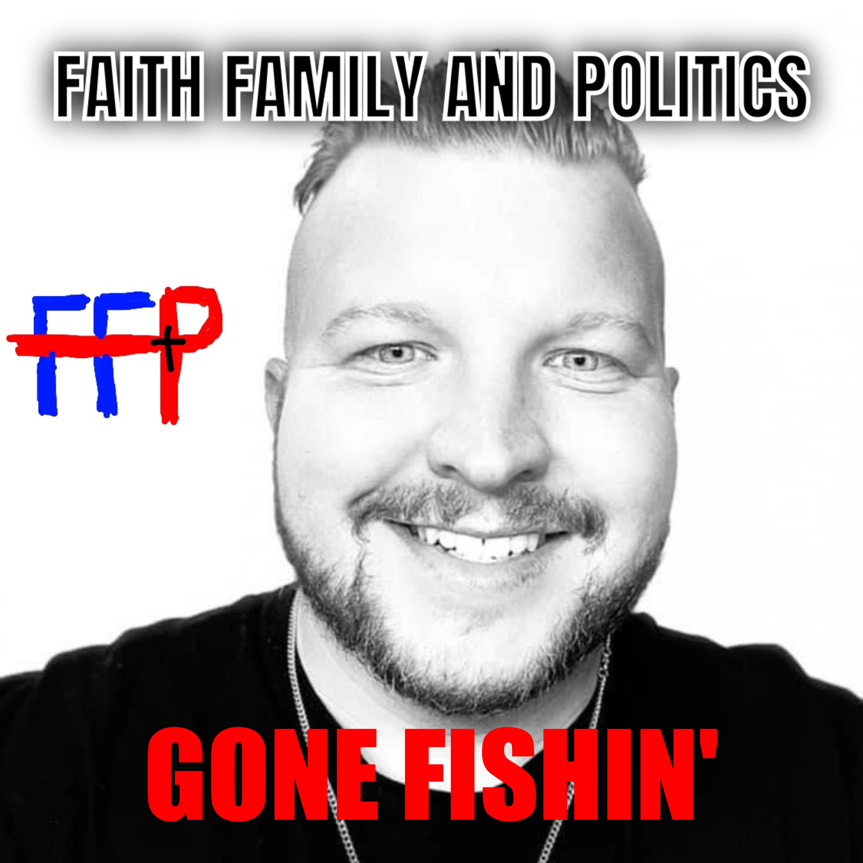Faith Family and Politics