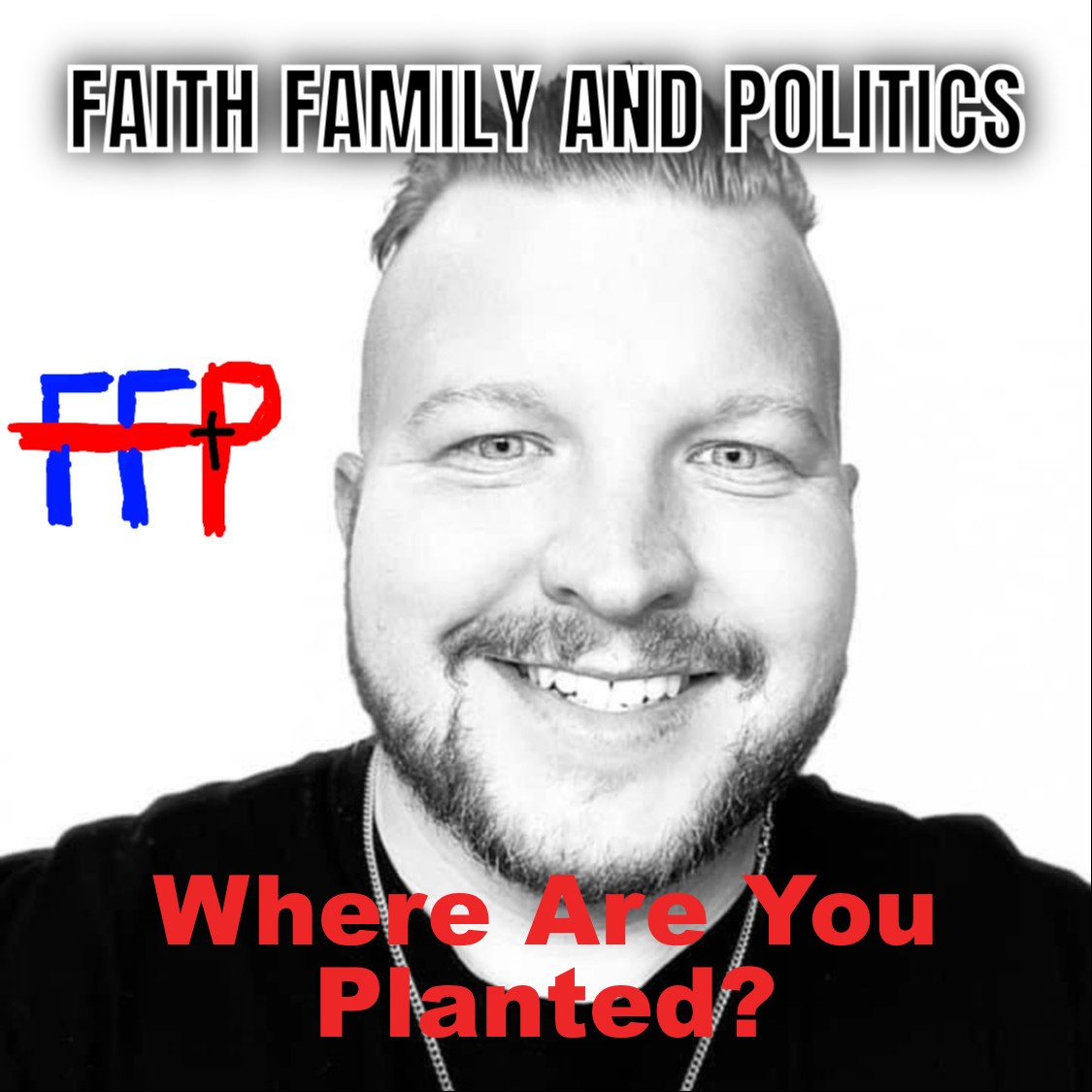 Faith Family and Politics