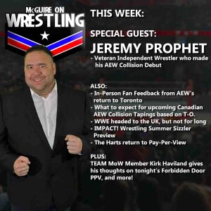 Jeremy Prophet Makes AEW TV Debut, Forbidden Door Preview, On-Site Feedback from Toronto AEW Collision, More