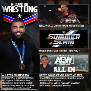 Gable Steveson Debuts, CM Punk ”Real World Champion”, SummerSlam Preview, Dave Meltzer and more!