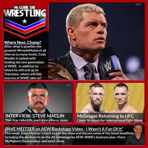MoW 50 - Special Guest: Steve Maclin! Also, The All In Footage Airs, Vince's Last Grasp on WWE Gone, Loads of Headlines and Dave Meltzer
