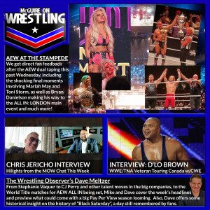 MoW 063 - Guests: Chris Jericho, D'Lo Brown, Dave Meltzer, AEW Live Fan Reaction from Calgary, John Cena attends $600M Event, Stephanie Vaquer and MORE!