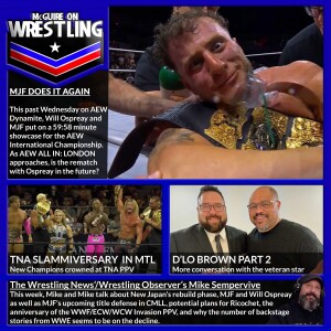 MoW 64 - D'Lo Brown's Part 2, MJF/Ospreay's Futures, TNA Slammiversary a Slam Dunk, The Wrestling News' Mike Sempervive and more!