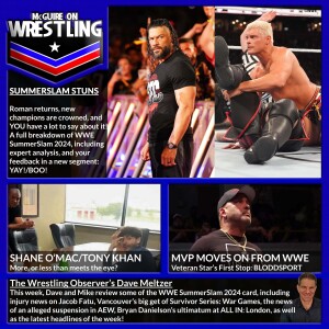 MoW 66: SummerSlam 2024 Review with YOUR feedback, MVP Moves On, Jacob Fatu Injured and LOTS MORE including Dave Meltzer and Joe Aguinaldo!