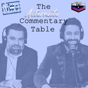 The ACT Episode 40 - There's No Apologies in Wrestling!