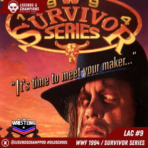 Legends and Champions with Andy Evans - Survivor Series 1994