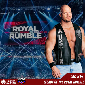 Legends and Champions with Andy Evans - Legacy of the Royal Rumble