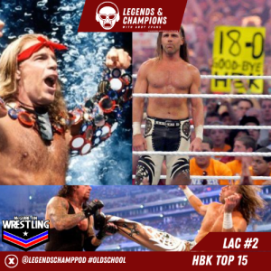 Legends and Champions with Andy Evans, Episode 2 - Shawn Michaels' Top 15 Matches