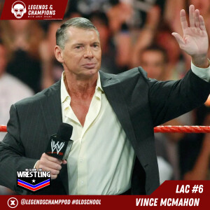 Legends and Champions with Andy Evans - Vince McMahon