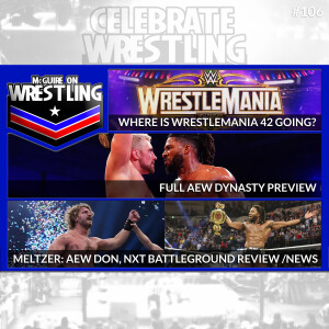 McGuire on Wrestling 106 - AEW Double or Nothing 2025, NXT Battleground, Meltzer Returns and More!