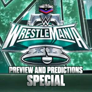 MOW 049 - WrestleMania XL Previews and Predictions Special with the A.C.T.