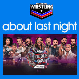 MoW 056A - About Last Night: AEW Double or Nothing 2024