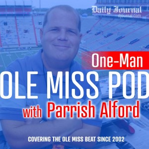 One Man Ole Miss pod, 7/6/20: Back from vacation