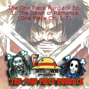 The One Piece Runback Ep. 1: The Dawn of Romance (One Piece Ch. 1-7)