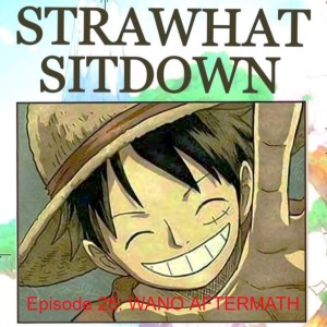 Episode 25: WANO AFTERMATH