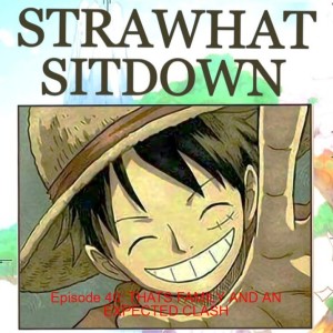 Episode 40: THATS FAMILY AND AN EXPECTED CLASH