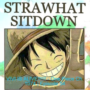 VIVI IS ALIVE!!!!!! - One Piece Ch. 1074 | Episode 54