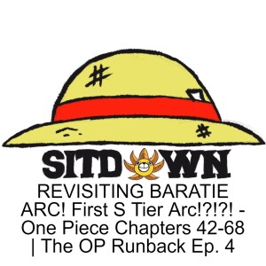 REVISITING BARATIE ARC! First S Tier Arc!?!?! - One Piece Chapters 42-68 | The OP Runback Ep. 4