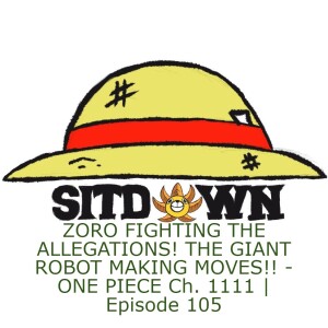 ZORO FIGHTING THE ALLEGATIONS! THE GIANT ROBOT MAKING MOVES!! - ONE PIECE Ch. 1111 | Episode 105