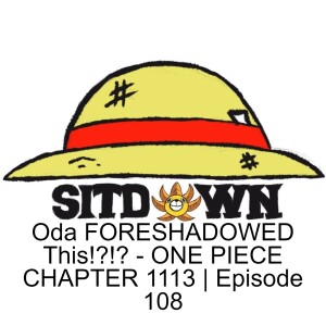 Oda FORESHADOWED This!?!? - ONE PIECE CHAPTER 1113 | Episode 108