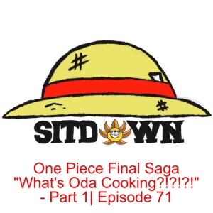 One Piece Final Saga ”What’s Oda Cooking?!?!?!” - Part 1| Episode 71