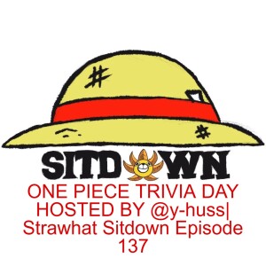 ONE PIECE TRIVIA DAY HOSTED BY ‪@y-huss‬| Strawhat Sitdown Episode 137