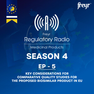 Season 4: Episode 5 - Key Considerations for Comparative Quality Studies for the Proposed Biosimilar Product in EU