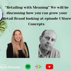 Retailing with Meaning Ep1 Store Concepts