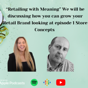Retailing with Meaning Ep2 ”Shop Merchandising and Display”