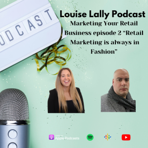 Marketing Your Retail Business ep2 ”Retail Marketing is always in Fashion”