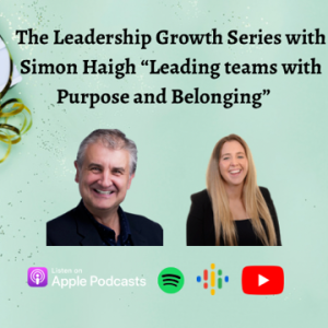 Leadership Growth series Ep 3 Why do we need to have Self-reflection, awareness and belonging