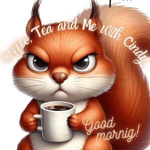 Coffee, Tea and Me with Cindy 12/11/2024