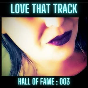 LOVE THAT TRACK: Hall Of Fame 003 Erin