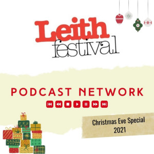 Leith Festival Podcast Network - Festive Greetings