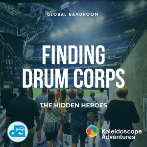 Finding Drum Corps: The Hidden Heroes