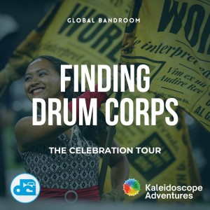 Finding Drum Corps: The Celebration Tour