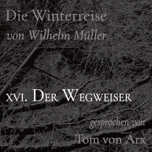 XVI. Der Wegweiser (Die Winterreise)