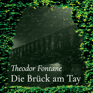 Die Brück am Tay – Theodor Fontane