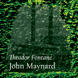 John Maynard – Theodor Fontane