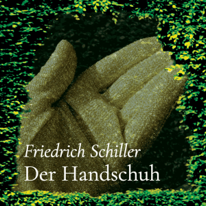 Der Handschuh – Friedrich Schiller