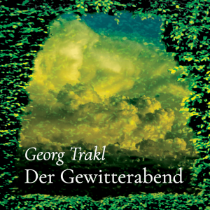 Der Gewitterabend – Georg Trakl