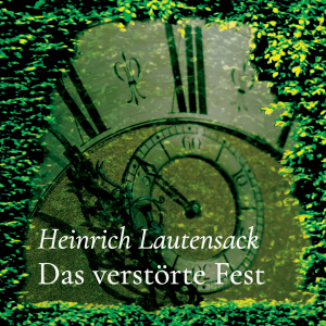 Das verstörte Fest – Heinrich Lautensack