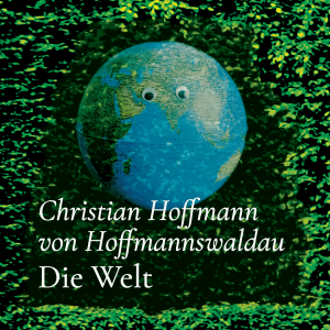 Die Welt – Christian Hoffmann von Hoffmannswaldau