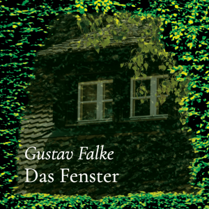 Das Fenster – Gustav Falke