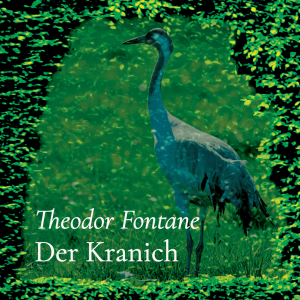 Der Kranich – Theodor Fontane