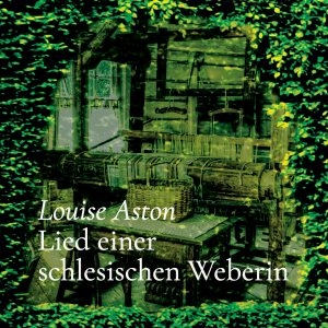 Lied einer schlesischen Weberin – Louise Aston