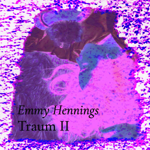 Traum II – Emmy Hennings