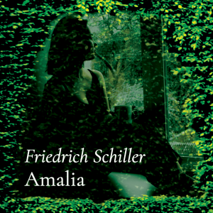 Amalia – Friedrich Schiller